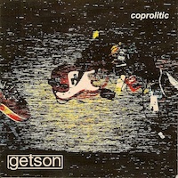 Getson - Coprolitic